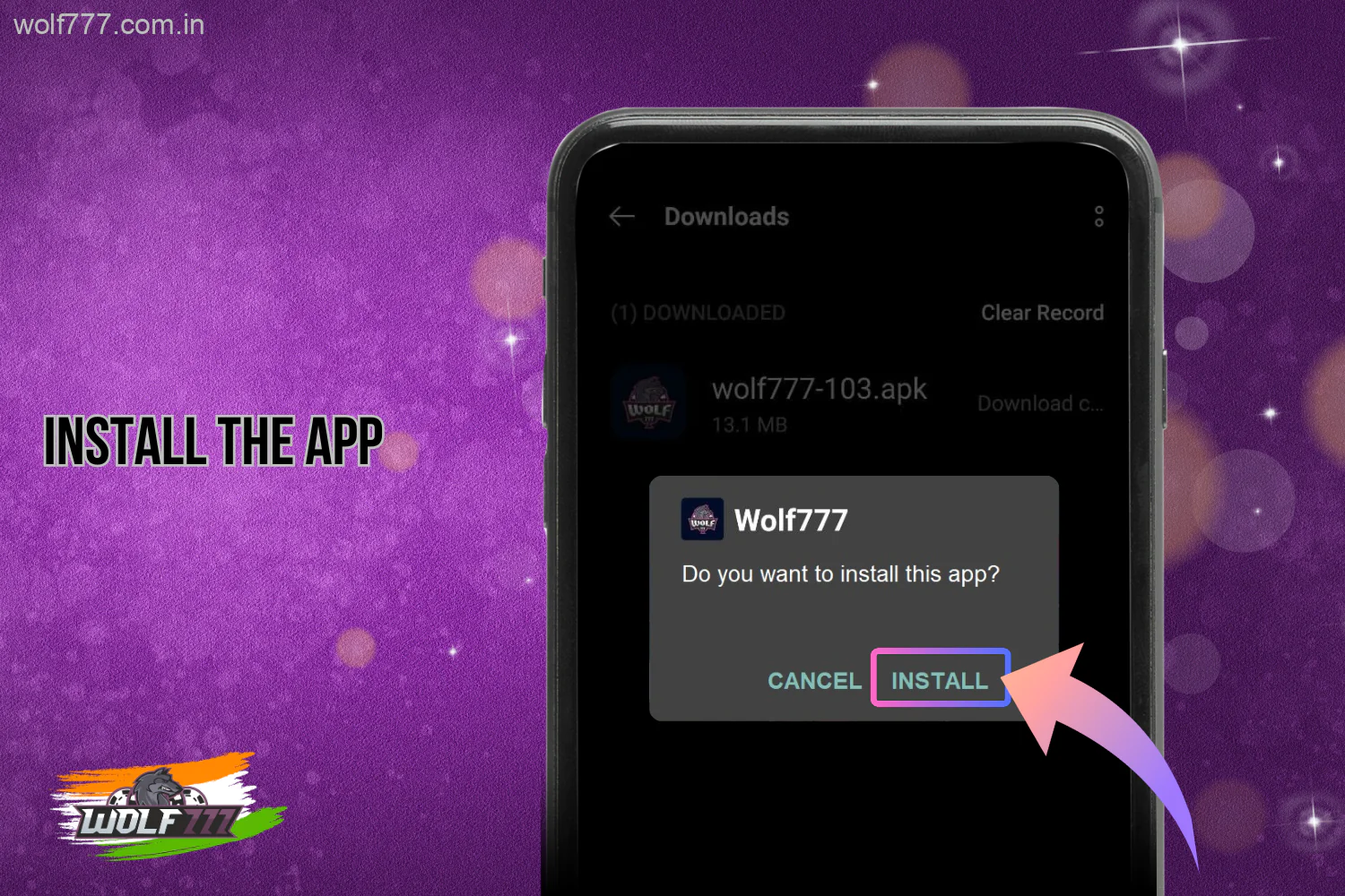 To install the mobile app Wolf777, users from India should confirm the installation by clicking on the button